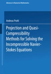 book Projection and Quasi-Compressibility Methods for Solving the Incompressible Navier-Stokes Equations