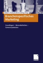 book Branchenspezifisches Marketing: Grundlagen — Besonderheiten — Gemeinsamkeiten