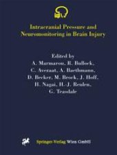 book Intracranial Pressure and Neuromonitoring in Brain Injury: Proceedings of the Tenth International ICP Symposium, Williamsburg, Virginia, May 25–29, 1997