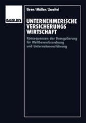 book Unternehmerische Versicherungswirtschaft: Konsequenzen der Deregulierung für Wettbewerbsordnung und Unternehmensführung