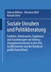 book Soziale Unruhen und Politikberatung: Funktion, Arbeitsweise, Ergebnisse und Auswirkungen von Untersuchungskommissionen in den USA, Großbritannien und der Bundesrepublik