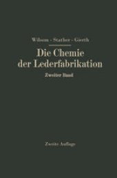 book Die Chemie der Lederfabrikation: Zweiter Band