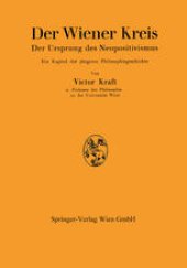 book Der Wiener Kreis: Der Ursprung des Neopositivismus Ein Kapitel der jüngsten Philosophiegeschichte