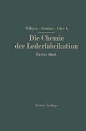 book Die Chemie der Lederfabrikation: Erster Band