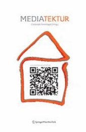 book Mediatektur: Die Gestaltung medial erweiterter Räume