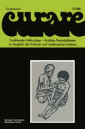 book Traditionelle Heilkundige — Ärztliche Persönlichkeiten im Vergleich der Kulturen und medizinischen Systeme / Traditional Healers — Iatric Personalities in Different Cultures and medical Systems: Beiträge und Nachträge zur 6. Internationalen Fachkonferenz 