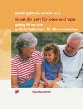 book Nimm dir Zeit für Oma und Opa: Geistig fit ins Alter Gedächtnisübungen für ältere Menschen