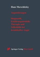 book Angststörungen: Diagnostik, Erklärungsmodelle, Therapie und Selbsthilfe bei krankhafter Angst