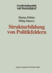 book Strukturbildung von Politikfeldern: Das Beispiel bundesdeutscher Gesundheitspolitik seit den fünfziger Jahren