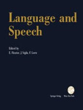 book Language and Speech: Proceedings of the Fifth Convention of the Academia Eurasian Neurochirurgica, Budapest, September 19–22, 1990