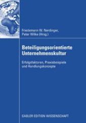 book Beteiligungsorientierte Unternehmenskultur: Erfolgsfaktoren, Praxisbeispiele und Handlungskonzepte