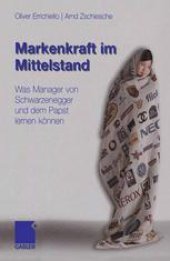 book Markenkraft im Mittelstand: Was Manager von Schwarzenegger und dem Papst lernen können