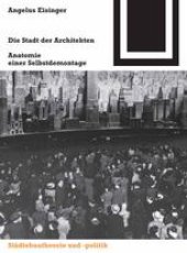 book Die Stadt der Architekten: Anatomie einer Selbstdemontage