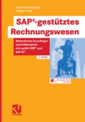 book SAP®-gestütztes Rechnungswesen: Methodische Grundlagen und Fallbeispiele mit mySAP ERP® und SAP-BI®