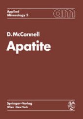 book Apatite: Its Crystal Chemistry, Mineralogy, Utilization, and Geologic and Biologic Occurrences