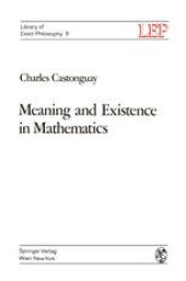 book Meaning and Existence in Mathematics