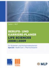 book Berufs- und Karriere-Planer Life Sciences 2008|2009: Für Studenten und Hochschulabsolventen Specials Health Care|Pharma-Industrie