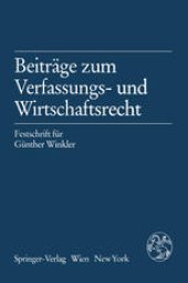 book Beiträge zum Verfassungs- und Wirtschaftsrecht: Festschrift für Günther Winkler