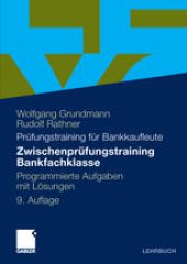 book Prüfungstraining für Bankkaufleute: Zwischenprüfungstraining Bankfachklasse : Programmierte Aufgaben mit Lösungen