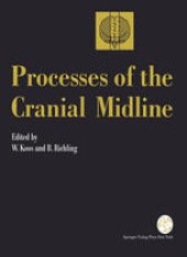 book Processes of the Cranial Midline: International Symposium Vienna, Austria, May 21–25, 1990