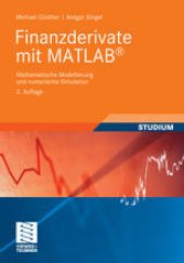 book Finanzderivate mit MATLAB®: Mathematische Modellierung und numerische Simulation