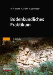 book Bodenkundliches Praktikum: Eine Einführung in pedologisches Arbeiten für Ökologen, insbesondere Land- und Forstwirte, und für Geowissenschaftler