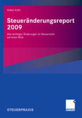 book Steueränderungsreport 2009: Alle wichtigen Änderungen im Steuerrecht auf einen Blick