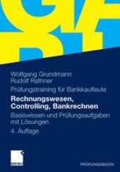 book Prüfungstraining für Bankkaufleute Rechnungswesen, Controlling, Bankrechnen: Basiswissen und Prüfungsaufgaben mit Lösungen