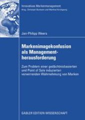 book Markenimagekonfusion als Management-herausforderung: Zum Problem einer gedächtnisbasierten und Point of Sale induzierten verwirrenden Wahrnehmung von Marken