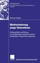 book Marktorientierung junger Unternehmen: Einflussgrößen und Wirkung im interkulturellen Vergleich zwischen Deutschland, Thailand und Indonesien