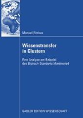 book Wissenstransfer in Clustern: Eine Analyse am Beispiel des Biotech-Standorts Martinsried