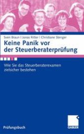 book Keine Panik vor der Steuerberaterprüfung: Wie Sie das Steuerberaterexamen zielsicher bestehen