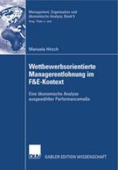 book Wettbewerbsorientierte Managerentlohnung im F&E-Kontext: Eine ökonomische Analyse ausgewählter Performancemaße