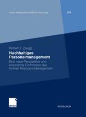 book Nachhaltiges Personalmanagement: Eine neue Perspektive und empirische Exploration des Human Resource Management