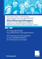 book Abschlussprüfungen: Allgemeine Bankbetriebswirtschaft, Betriebswirtschaft, Volkswirtschaft, Recht