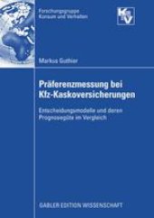 book Präferenzmessung bei Kfz-Kaskoversicherungen: Entscheidungsmodelle und deren Prognosegüte im Vergleich