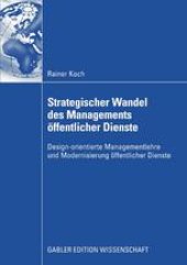 book Strategischer Wandel des Managements öffentlicher Dienste: Design-orientierte Managementlehre und Modernisierung öffentlicher Dienste