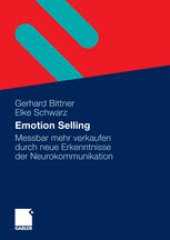 book Emotion Selling: Messbar mehr verkaufen durch neue Erkenntnisse der Neurokommunikation