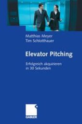 book Elevator Pitching: Erfolgreich akquirieren in 30 Sekunden