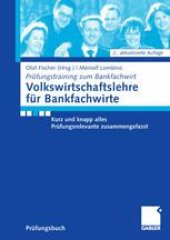 book Volkswirtschaftslehre für Bankfachwirte: Kurz und knapp alles Prüfungsrelevante zusammengefasst