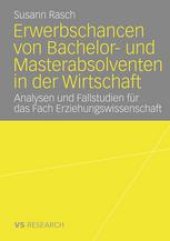 book Erwerbschancen von Bachelor- und Masterabsolventen in der Wirtschaft: Analysen und Fallstudien für das Fach Erziehungswissenschaft