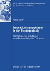 book Innovationsmanagement in der Biotechnologie: Nachhaltigkeit als Leitbild einer entwicklungsbegleitenden Evaluierung