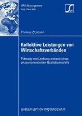 book Kollektive Leistungen von Wirtschaftsverbänden: Planung und Lenkung anhand eines phasenorientierten Qualitätsmodells