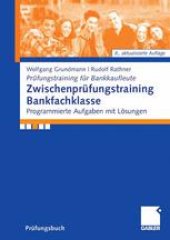 book Zwischenprüfungstraining Bankfachklasse: Programmierte Aufgaben mit Lösungen