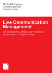 book Live Communication Management: Ein strategischer Leitfaden zur Konzeption, Umsetzung und Erfolgskontrolle