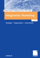 book Integriertes Marketing: Strategie – Organisation – Instrumente