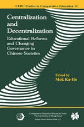 book Centralization and Decentralization: Educational Reforms and Changing Governance in Chinese Societies