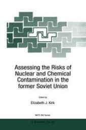 book Assessing the Risks of Nuclear and Chemical Contamination in the former Soviet Union