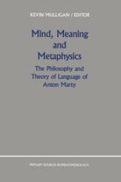 book Mind, Meaning and Metaphysics: The Philosophy and Theory of Language of Anton Marty