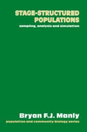 book Stage-Structured Populations: Sampling, analysis and simulation